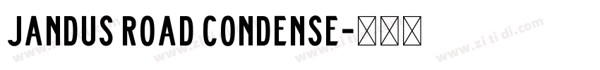 Jandus Road Condense字体转换 Jandus Road Condense字体转换